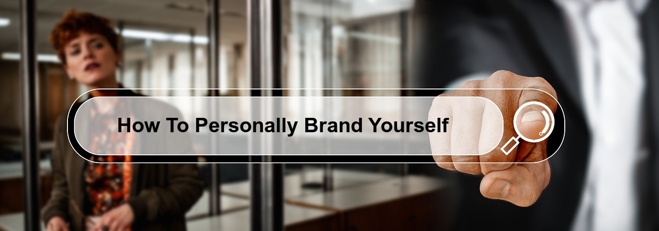 how to personally brand yourself